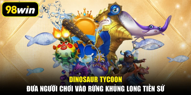 Dinosaur Tycoon đưa người chơi vào rừng khủng long tiền sử