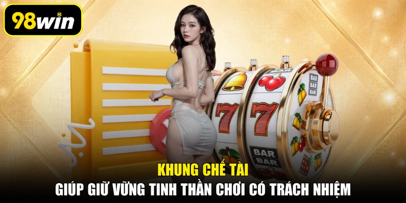 Khung chế tài giúp giữ vững tinh thần chơi có trách nhiệm