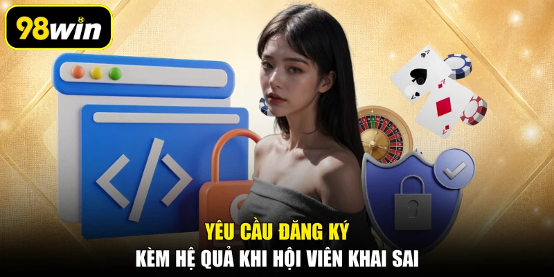 Yêu cầu đăng ký kèm hệ quả khi hội viên khai sai